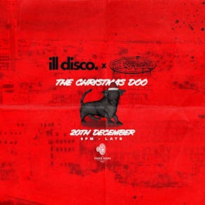 ILL DISCO x THE SHUBBZ : XMAS DOO