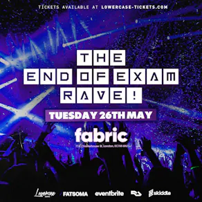 The End of Exams Rave @ FABRIC!