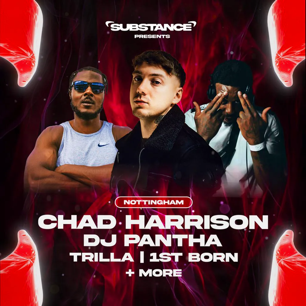 Substance Nottingham w/ Chad Harrison, DJ Pantha, Trilla & More at Stealth