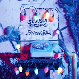 Scouser Things - The Snow Ball Tickets | Constellations Liverpool  | Fri 2nd November 2018 Lineup