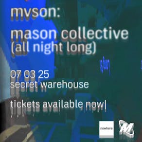 MVSON @ Secret Warehouse