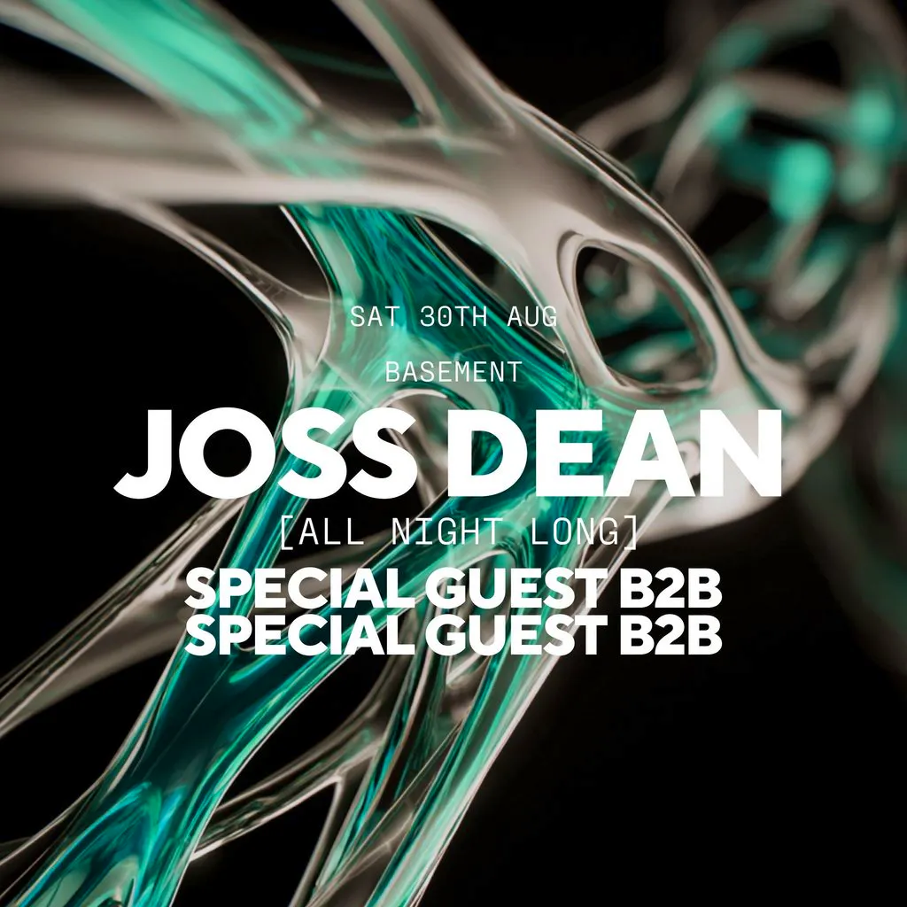 Joss Dean [All Night Long] w/ Special Guests at XOYO