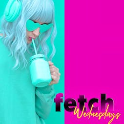 Venue: Fetch Wednesday at Cargo | Cargo Manchester Manchester  | Wed 31st August 2022