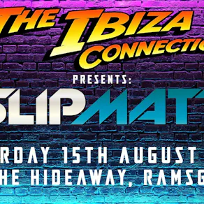 The Ibiza Connection presents DJ SLIPMATT