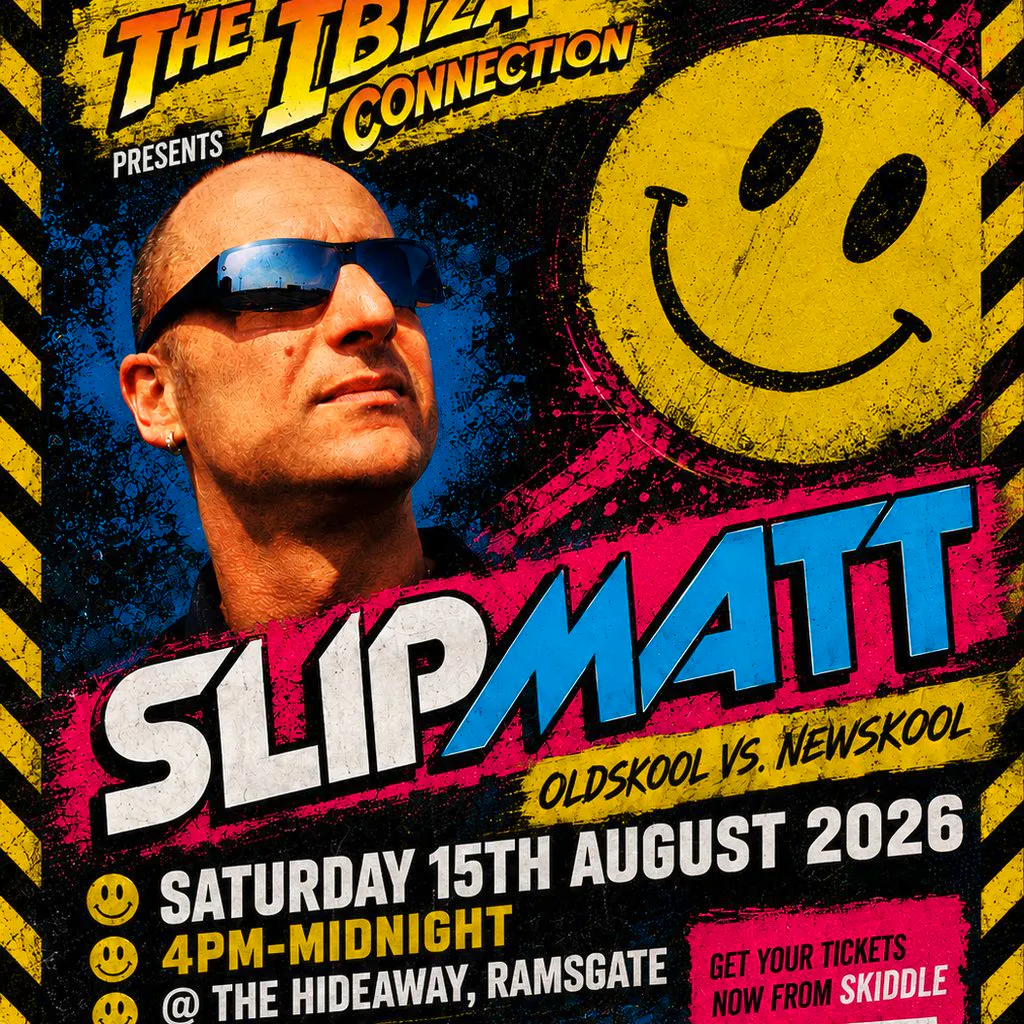 The Ibiza Connection presents DJ SLIPMATT at The Hideaway, Ramsgate