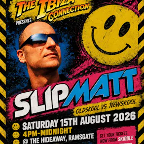 The Ibiza Connection presents DJ SLIPMATT