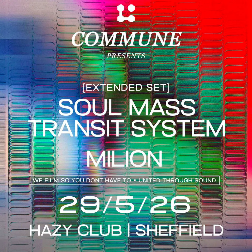Commune Presents: Soul Mass Transit System Extended Set & Milion at Hazy Club Sheffield