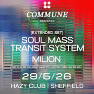 Commune Presents: Soul Mass Transit System Extended Set & Milion at Hazy Club Sheffield