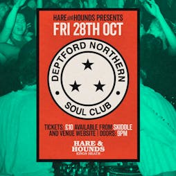Deptford Northern Soul Club Tickets | Hare And Hounds Birmingham  | Fri 28th October 2022 Lineup