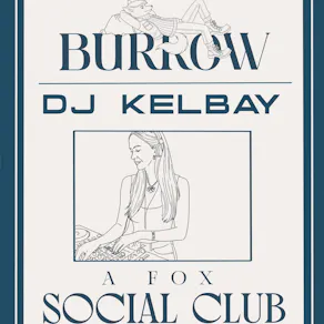 BURROW PRESENTS ... The Big Bank Holiday Brunch with DJ Kelbay