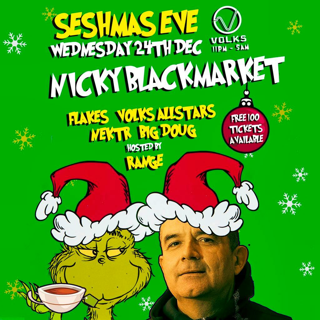SeshMas Eve with Nicky Blackmarket. FREE Tickets available at The Volks Nightclub