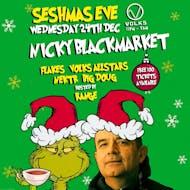 SeshMas Eve with Nicky Blackmarket. FREE Tickets available at The Volks Nightclub
