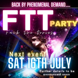 FTT - F*ck the Tories party Tickets | The Oldy Club Bootle  | Sat 16th July 2022 Lineup