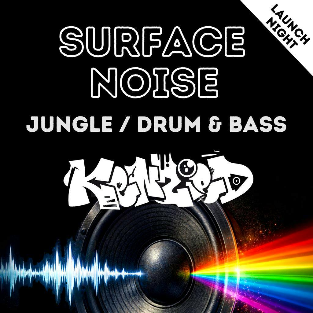 Surface Noise - The Full Spectrum of Drum & Bass / Jungle at Hagglers Corner