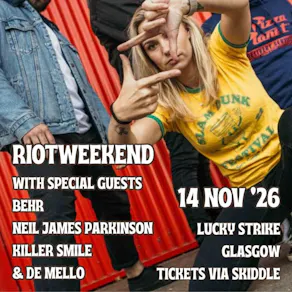 RIOTWEEKEND with special guests!