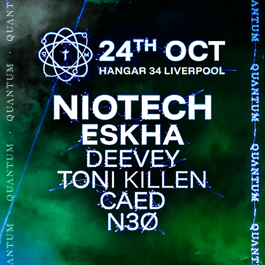 Quantum - Niotech, Eskha, Deevey - Hanger 34 at Hangar 34