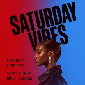 Saturday Vibes (£5 B4 Midnight With A Ticket)