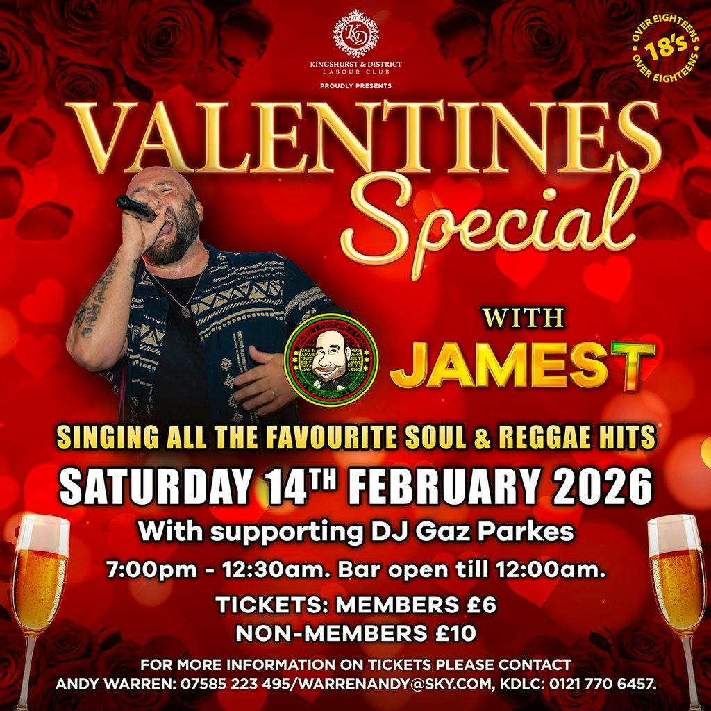 Valentines Special with JAMES T at Kingshurst Labour Club 