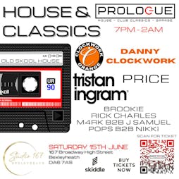 Prologue Presesnts House & Classics Tickets | Studio 167 Bexleyheath  | Sat 15th June 2024 Lineup