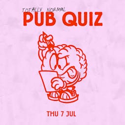 Totally Normal Pub Quiz Tickets | Play Brew Taproom Middlesbrough  | Thu 7th July 2022 Lineup