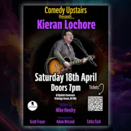 Comedy Upstairs - 18th April - Kieran Lochore at Upstairs Inverness