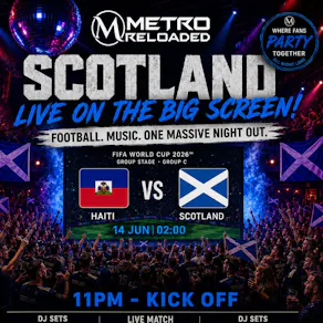 Scotland Live On The Big Screen | Metro Reloaded|DJ Party Night