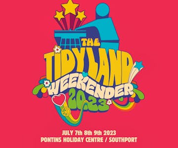 The Tidyland Weekender 2023