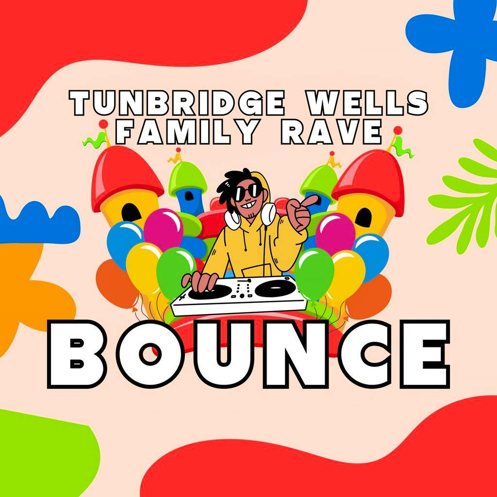 Bounce the Family Rave The Manor House Tunbridge Wells Tunbridge