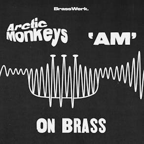 Arctic Monkeys 'AM' on Brass