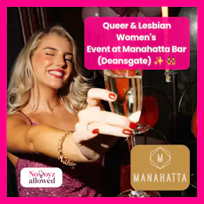 Queer & Lesbian Women's Event Manchester at Manahatta Deansgate