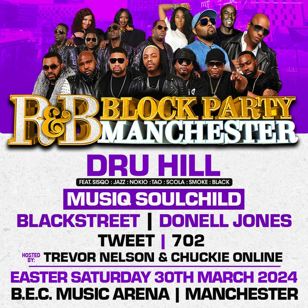 R&B Block Party Mcr Dru Hill, Musiq, BLACKstreet & Donell Jones Tickets ...