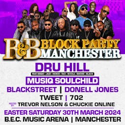R&B Block Party Mcr Dru Hill, Musiq, BLACKstreet & Donell Jones Tickets | BEC Arena Manchester  | Sat 30th March 2024 Lineup