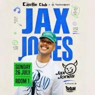 The Castle Club x Technoport presents Jax Jones at The Castle Club