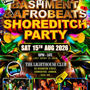 Bashment & Afrobeats Shoreditch Party - Everyone Free Before 12