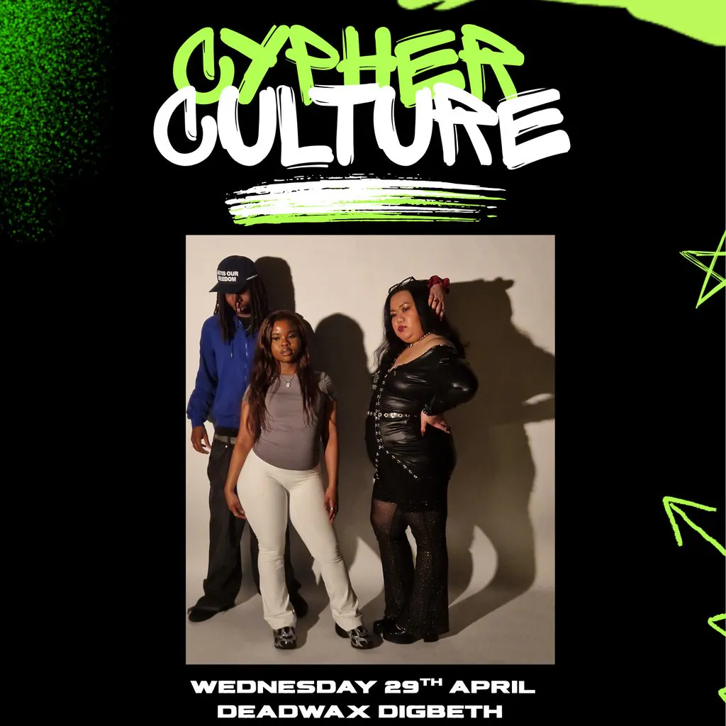 Cypher Culture | Deadwax Digbeth Birmingham Wed 29 April 2026