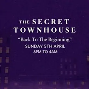 The Secret Townhouse Presents: 11th April