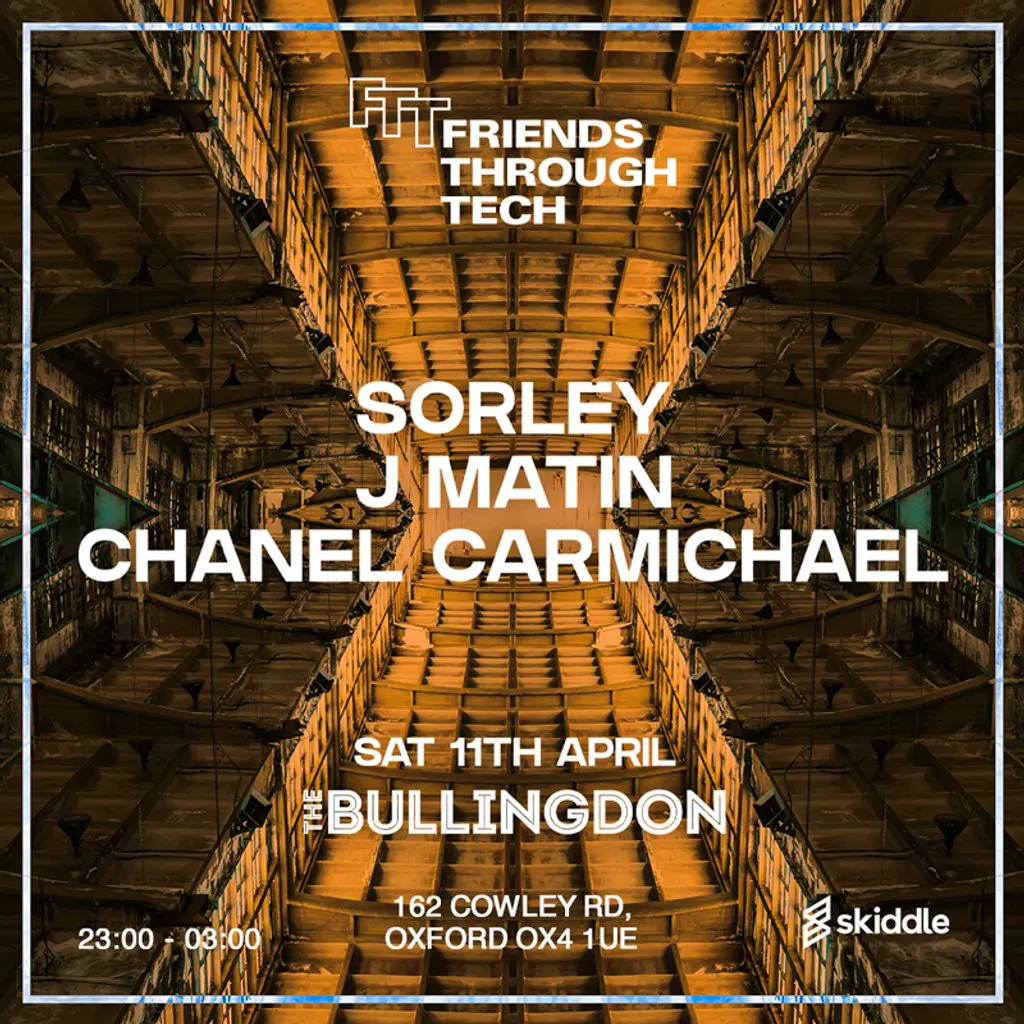 Friends Through Tech: Sorley, J Matin & Chanel Carmichael at The Bullingdon