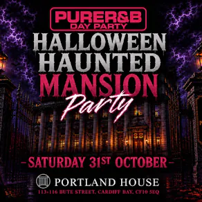 PURE R&B - Halloween Hunted Mansion Day Party Sat 31st Oct