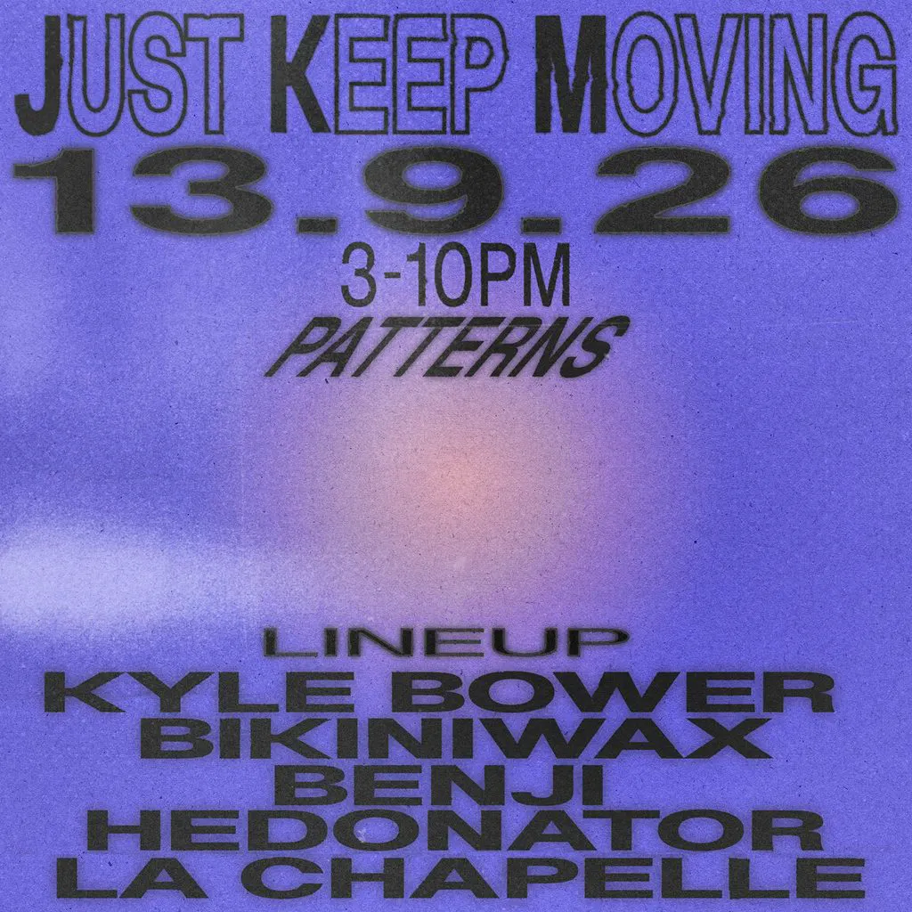 Just Keep Moving at Patterns Brighton