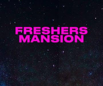 Freshers Mansion Cambridge • The UK's Wildest Freshers Tour