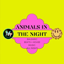 Animals In The Night Tickets | Salomons Estate Southborough  | Sat 22nd April 2023 Lineup