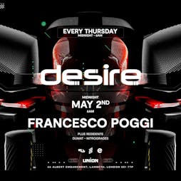 Desire (Your Weekly Thursday After Party) Tickets | Union Club Vauxhall London  | Thu 2nd May 2024 Lineup