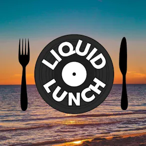 Liquid Lunch 2026 Closing Party