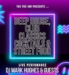 Deep House, Club Classics, Cocktails and Street Food
