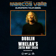 Marcos Valle at Whelans Dublin