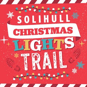 Solihull Christmas Lights Trail (Saturdays & Sundays)