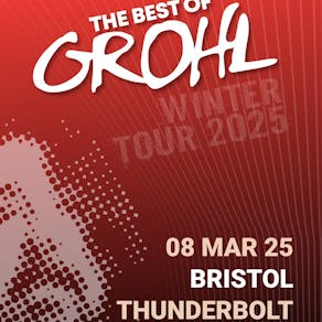 The Best of Grohl - Thunderbolt, Bristol