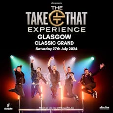 The Take That Experience - Glasgow at The Classic Grand