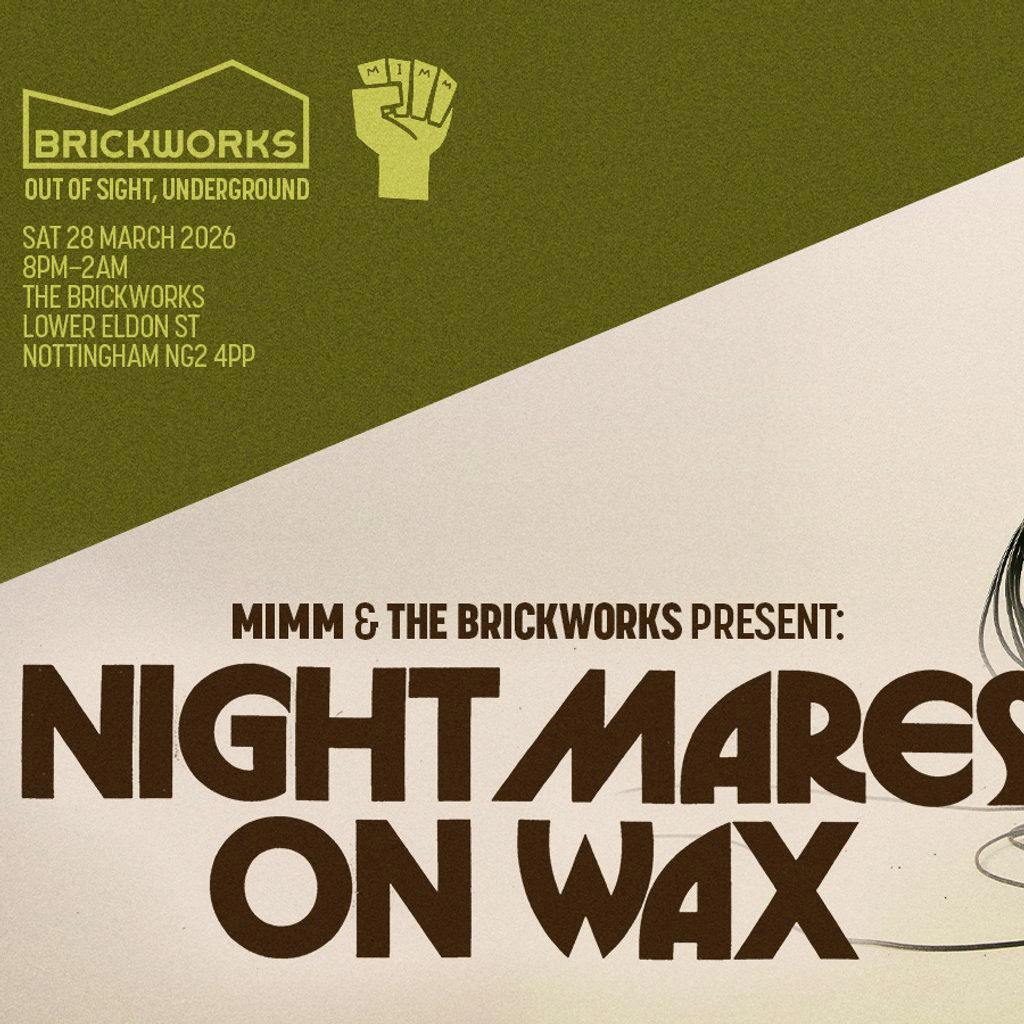 The Brickworks x Mimm: NIGHTMARES ON WAX at The Brickworks