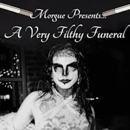 A Very Filthy Funeral at The Caroline Of Brunswick